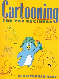Cartooning for the Beginner (Christopher Hart's Cartooning) Cartooning for the Beginner (Christopher Hart's Cartooning)