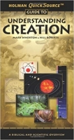 Holman QuickSource Guide to Understanding Creation Holman QuickSource Guide to Understanding Creation