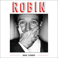 Robin - Dave Itzkoff - 2018 (Biography) [Audiobook] (miok) [WWRG]