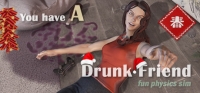 You have a drunk friend v1.2 You have a drunk friend v1.2