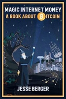 [ FreeCourseWeb ] Magic Internet Money - A Book About Bitcoin