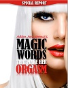 Magic Words That Make Her Orgasm By Adam Armstrong Magic Words That Make Her Orgasm By Adam Armstrong