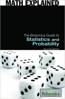 The Britannica Guide to Statistics and Probability (Math Explained) The Britannica Guide to Statistics and Probability (Math Explained)