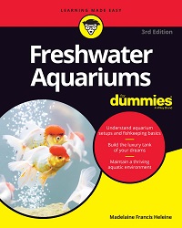 Freshwater Aquariums For Dummies, 3rd Edition Freshwater Aquariums For Dummies, 3rd Edition