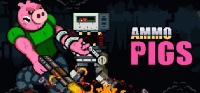 Ammo Pigs: Armed and Delicious Ammo Pigs: Armed and Delicious