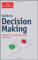 Guide to Decision Making: Getting it More Right than Wrong