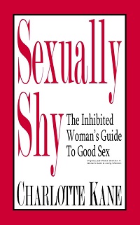 Sexually Shy - The Inhibited Womans Guide To Good Sex