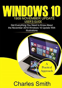 WINDOWS 10 1909 November Update USER'S GUIDE WINDOWS 10 1909 November Update USER'S GUIDE
