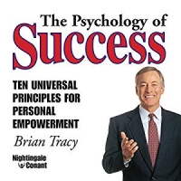 Brian Tracy - The Psychology of Success Brian Tracy - The Psychology of Success