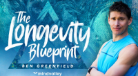 MindValley | The Longevity Blueprint | Ben Greenfield [FCO]
