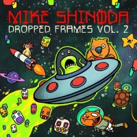 Mike Shinoda - Dropped Frames, Vol. 2 (2020) [320 KBPS]