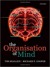 The Organisation of Mind By Tim Shallice