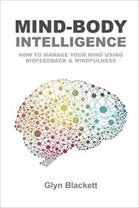 Mind-Body Intelligence by Glyn Blackett (.ePUB)