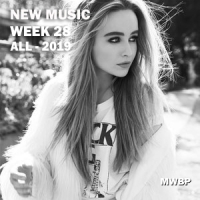 New Music Week 28 - All (2019) [MWBP]
