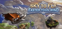 Sky To Fly: Faster Than Wind Sky To Fly: Faster Than Wind