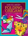 Folding Origami (How-to Library) Folding Origami (How-to Library)