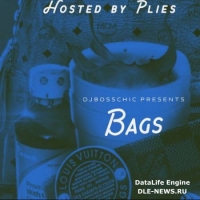 DJ Boss Chic - Bags (Hosted By Plies)