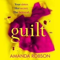 Guilt - Amanda Robson - 2018 (Thriller) [Audiobook] (miok) [WWRG]