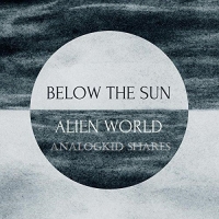 Below The Sun - Alien World 2017 ak Below The Sun - Alien World 2017 ak