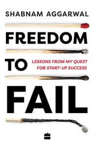 Freedom to Fail by Shabnam Aggarwal (.epub)