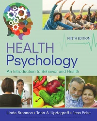 Health Psychology - An Introduction to Behavior and Health, 9th Edition Health Psychology - An Introduction to Behavior and Health, 9th Edition