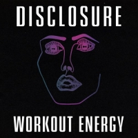 Disclosure - Workout Energy (2021) Mp3 320kbps [PMEDIA] ️