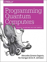 Programming Quantum Computers [Early Release]