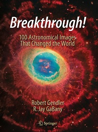 Breakthrough! - 100 Astronomical Images That Changed the World Breakthrough! - 100 Astronomical Images That Changed the World
