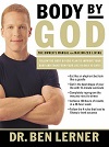 Body by God - The Owner's Manual for Maximized Living Body by God - The Owner's Manual for Maximized Living