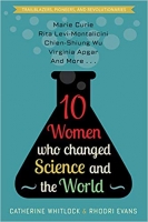 Ten Women Who Changed Science and the World