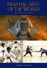 Martial Arts of the World - An Encyclopedia (2 Volume Set) Martial Arts of the World - An Encyclopedia (2 Volume Set)