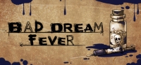 Bad Dream: Fever Bad Dream: Fever