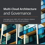 Multi-Cloud Architecture and Governance Multi-Cloud Architecture and Governance