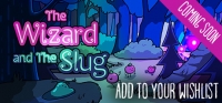 The Wizard and The Slug The Wizard and The Slug