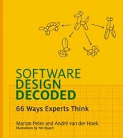 Software Design Decoded: 66 Ways Experts Think (The MIT Press) [NulledPremium]