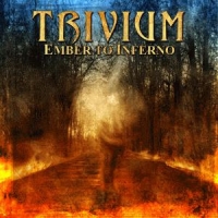 Trivium - Ember To Inferno (Ext) (320kbps) 420Demons Trivium - Ember To Inferno (Ext) (320kbps) 420Demons