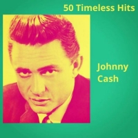 Johnny Cash - 50 Timeless Hits (2020) Mp3 320kbps [PMEDIA] ️