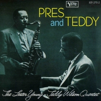 Lester Young & Teddy Wilson Quartet  - Pres And Teddy (1956) [EAC-FLAC]