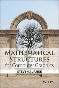 Mathematical Structures for Computer Graphics 1st Edition [NulledPremium]