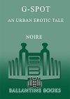 G-Spot - An Urban Erotic Tale G-Spot - An Urban Erotic Tale