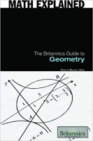 The Britannica Guide to Geometry (Math Explained) The Britannica Guide to Geometry (Math Explained)