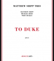 Matthew Shipp Trio - To Duke (2015)