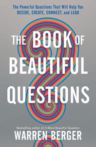 The Book of Beautiful Questions by Warren Berger (.epub)