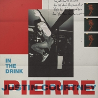 Justin Courtney Pierre - In The Drink [2018] [320 KBPS][Pradyutvam]