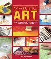 Making Art - Materials And Techniques For Today’s Artist