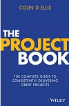 The Project Book - The complete guide to consistently delivering great projects