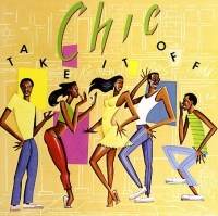 Chic - Take It Off (1981/2006) [FLAC] [DJ]