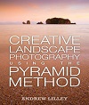 Creative Landscape Photography Using The Pyramid Method Creative Landscape Photography Using The Pyramid Method