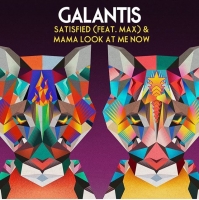 Galantis - Satisfied / Mama Look At Me Now [2018] [EDM RG]