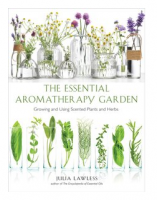 Essential Aromatherapy Garden- Julia Lawless (ePUB) Essential Aromatherapy Garden- Julia Lawless (ePUB)